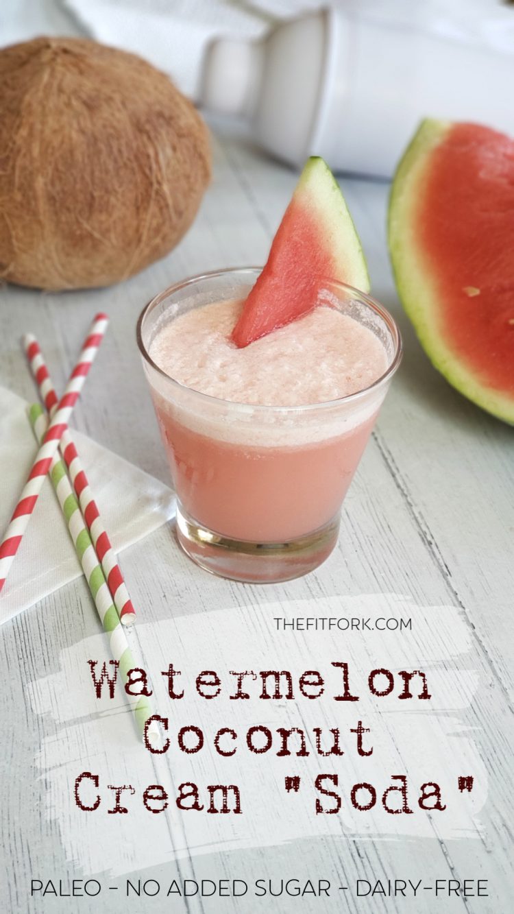Watermelon Coconut Cream Soda | Paleo, Vegan, No Added Sugar ...