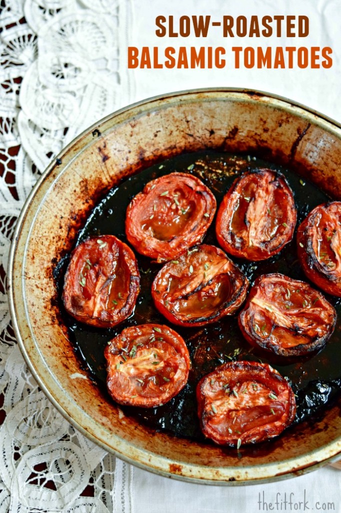 So Good Slow Roasted Balsamic Tomato Recipe Thefitfork Com   Slow Roasted Balsamic Tomatoes Pan TheFitFork.com  682x1024 