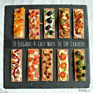 Make a a quick and healthy appetizer platter with these 10 Easy and Elegant Ways to Top Crackers.