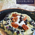 Blueberry Pecan Oat Protein Mug Muffin -- food prep the master mix and have breakfast read in less than 2 minutes.