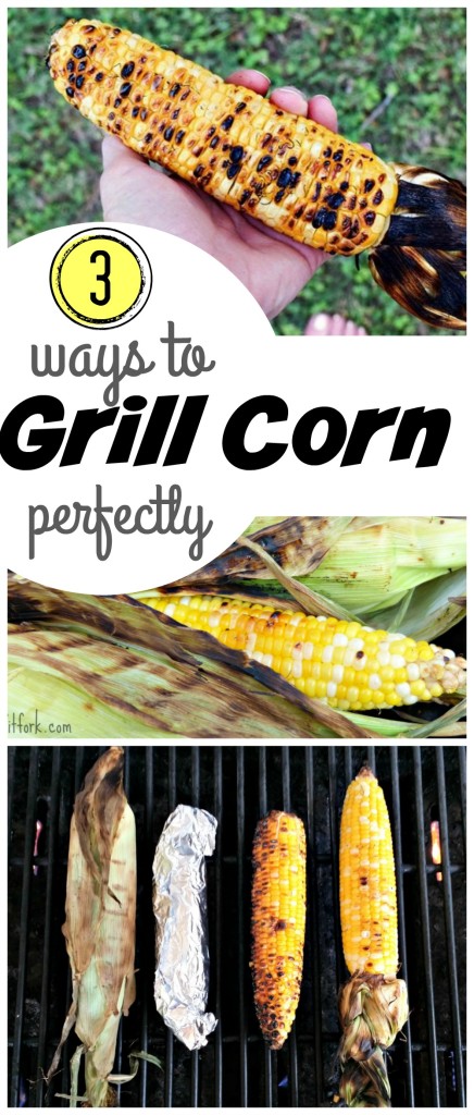 3 Ways to Grill Corn Perfectly -- the perfect side dish to any backyard BBQ or summer celebration!