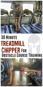 This 30 Minute Treadmill Chipper for Obstacle Course Training is a workout that mixes up running with strength exercises to get you ready for your next Spartan, Tough Mudder or Warrior Dash.
