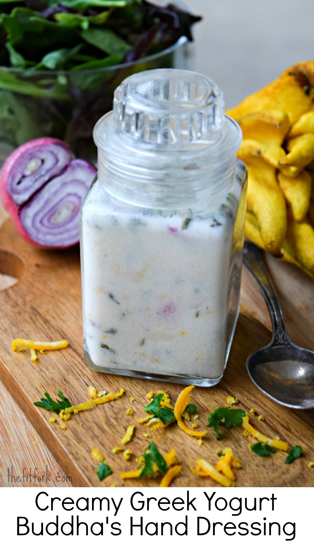 Creamy Greek Yogurt Buddha's Hand Dressing is a flavorful way to use the abundant sweet, aromatic peel from this exotic citrus fruit.