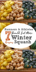 7 Reasons Runners & Athletes Should Eat More Winter Squash -- find out the health benefits of vegetables like pumpkin, acorn, spaghetti and butternut squashes and how they can  help fuel your performance. Find easy recipes too, ranging from soup and stew to baked goods.