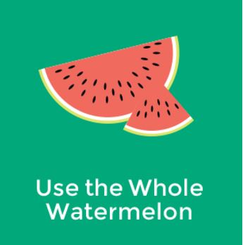 use the whole watermelon