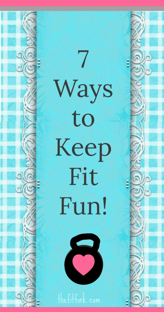 Ways to Keep Fit Fun