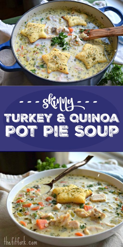 Skinny Turkey and Quinoa Pot Pie Soup is hearty yet healthier version of a classic comfort food. Great way to use up Thanksgiving leftovers, but you can also swap in shredded chicken breasts. Ready in 30 minutes and under 300 calories with 27 grams protein per serving.
