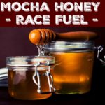 Mocha Honey Race Fuel