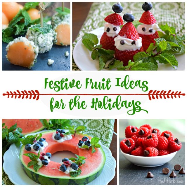 Festive Fruit Ideas for Christmas Holidays - thefitfork.com