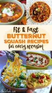 Fit and Fast Butternut Squash Recipes for Every Occasion - from soup to salad to side dish