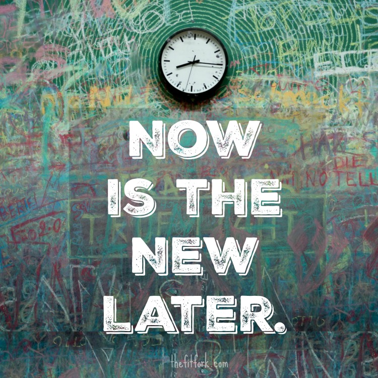 Now is the New Later. Don't procrastinate, start today. Goals. Get it done. Workout and life motivation.