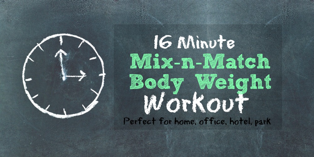 Mix and Match Home Body Weight Workout