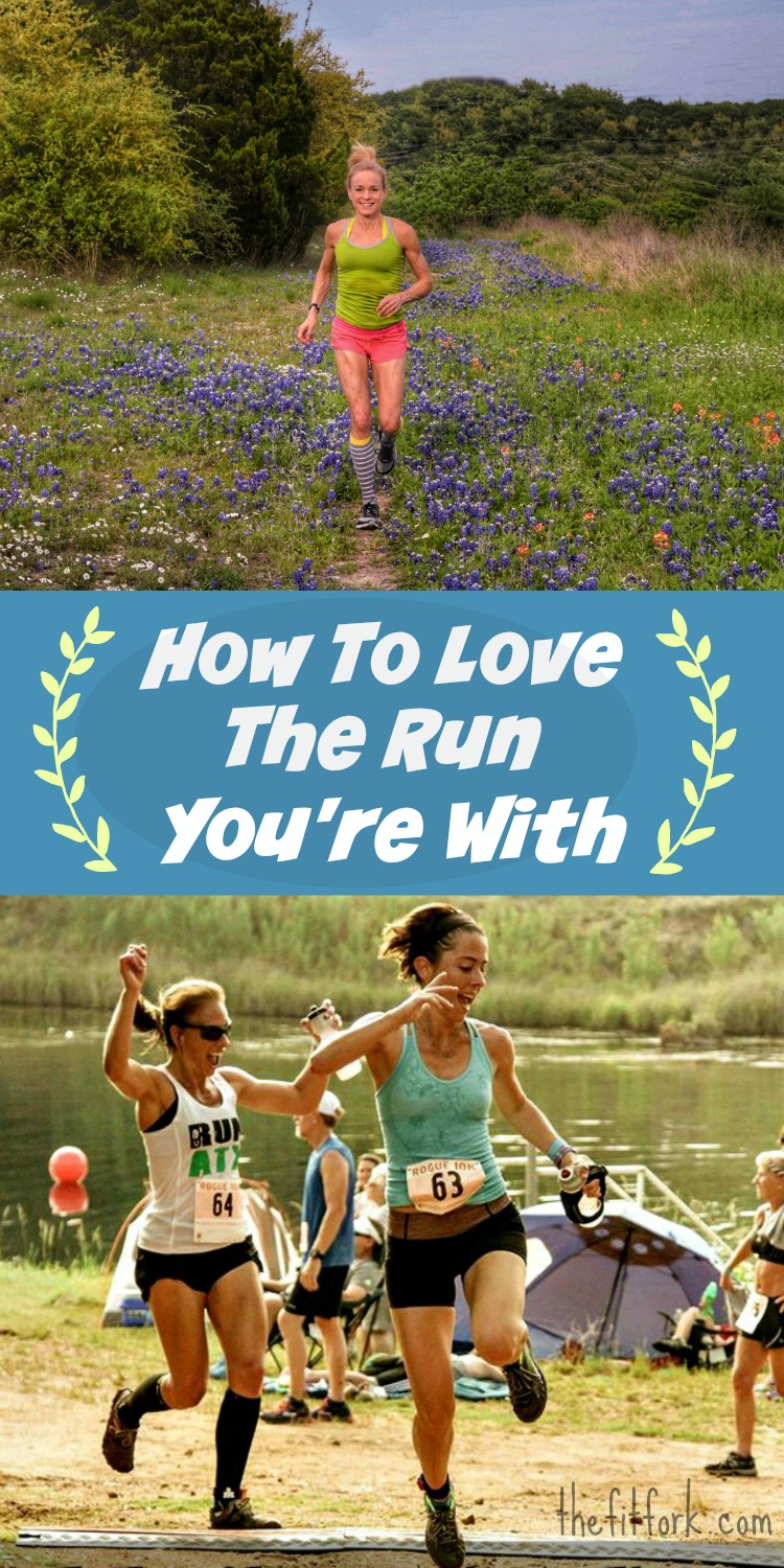 How to Love the Run You’re With Joy in the Journey