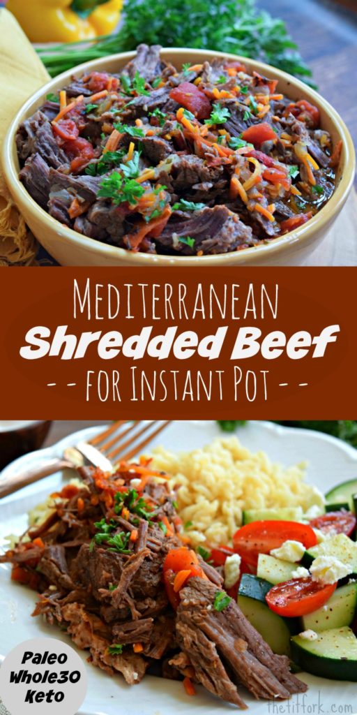 Mediterranean Shredded Beef for Instant Pot is done in 20 minutes, perfect for a quick dinner and to meal prep for Paleo, Keto, Whole 30 and low carb / high protein diets.