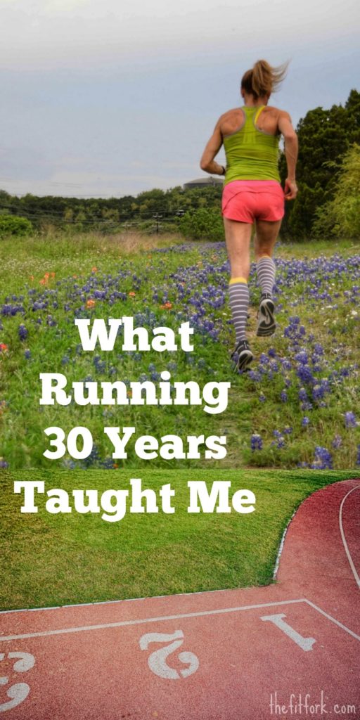 What Running 30 Years Has Taught Me - jennifer Fisher - thefitfork.com
