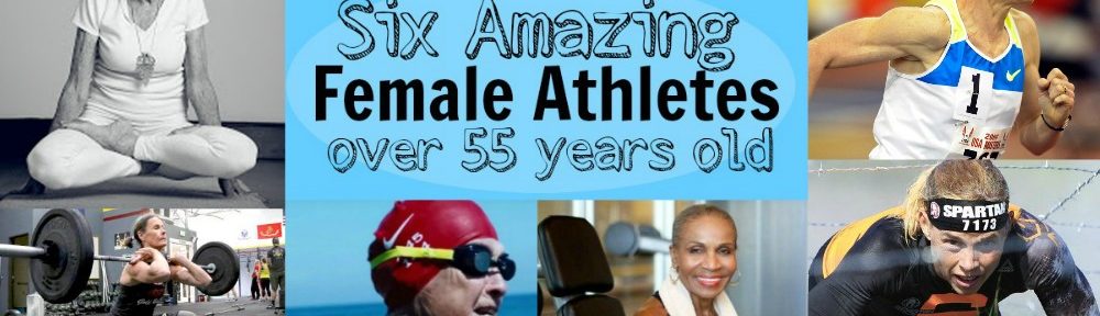 Six Amazing Female Athletes Over 55 Years Old