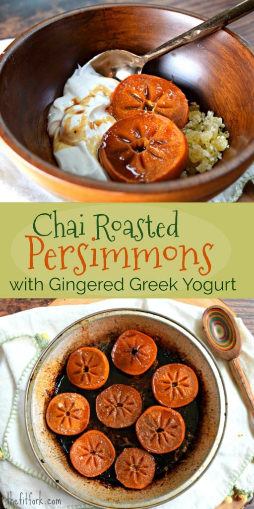 Chai Persimmons with Gingered Greek Yogurt makes an easy fall-inspired dessert with health benefits. Warm, comforting sweet, creamy and zingy!