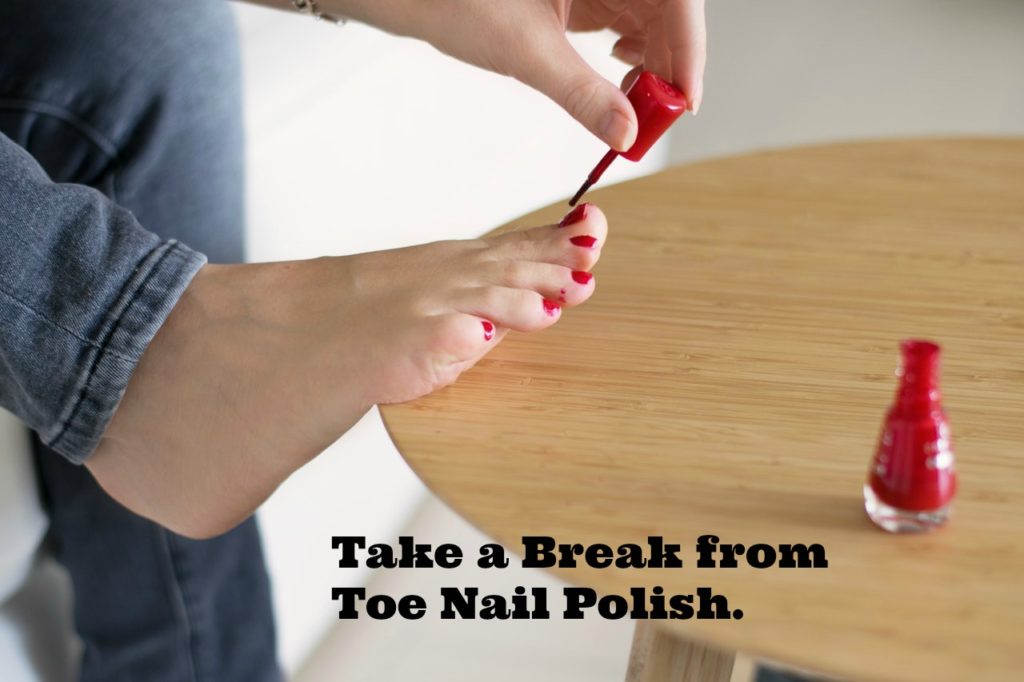 Take a break from toenail polish to help nails breath and prevent fungus.