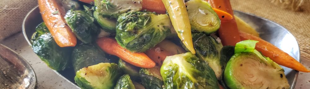 Salted Honey Butter Brussels Sprouts & Carrots