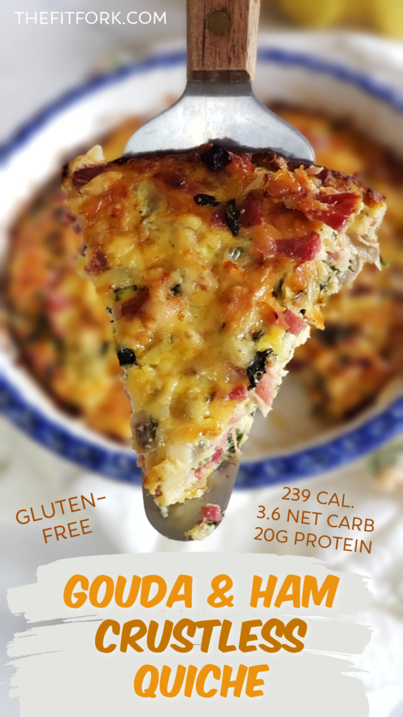 It's a good-a morning with Gouda & Ham Crustless Quiche, a gluten-free and low carb breakfast that is well-suited to meal prep. Double the batch and make an extra, the easy egg recipes is freezer friendly. 239 cal per slice, 3.6g net carb and 20g protein. Visit thefitfork.com for more better breakfast recipes and clean eating inspo. 
