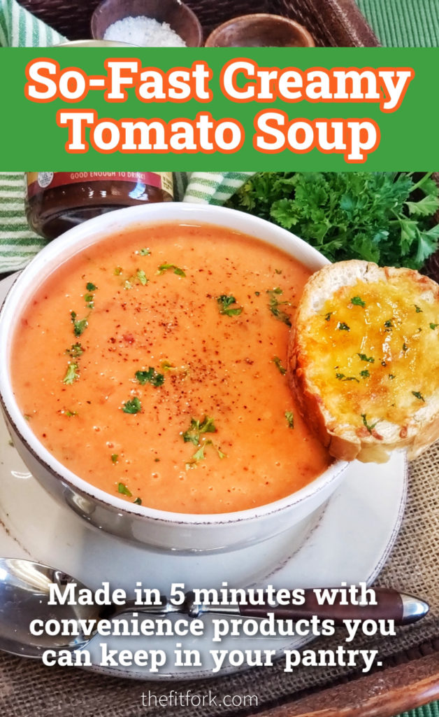 Need some comfort food fast? This quick and easy-option for creamy tomato soup will remind you of your favorite deli or casual dining spot. But, you can make it at home, in just about 5 minutes, thanks to healthier convenience items you can mostly store in the pantry.