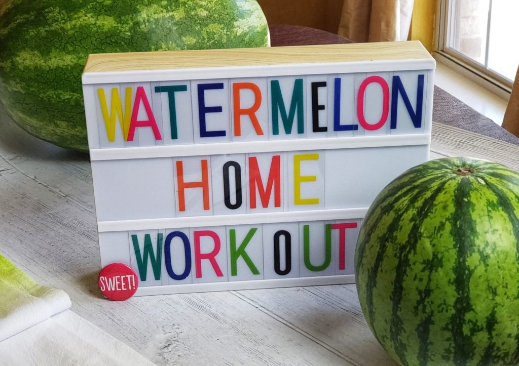 Watermelon Home Workout with The Fit Fork, Jennifer Fisher