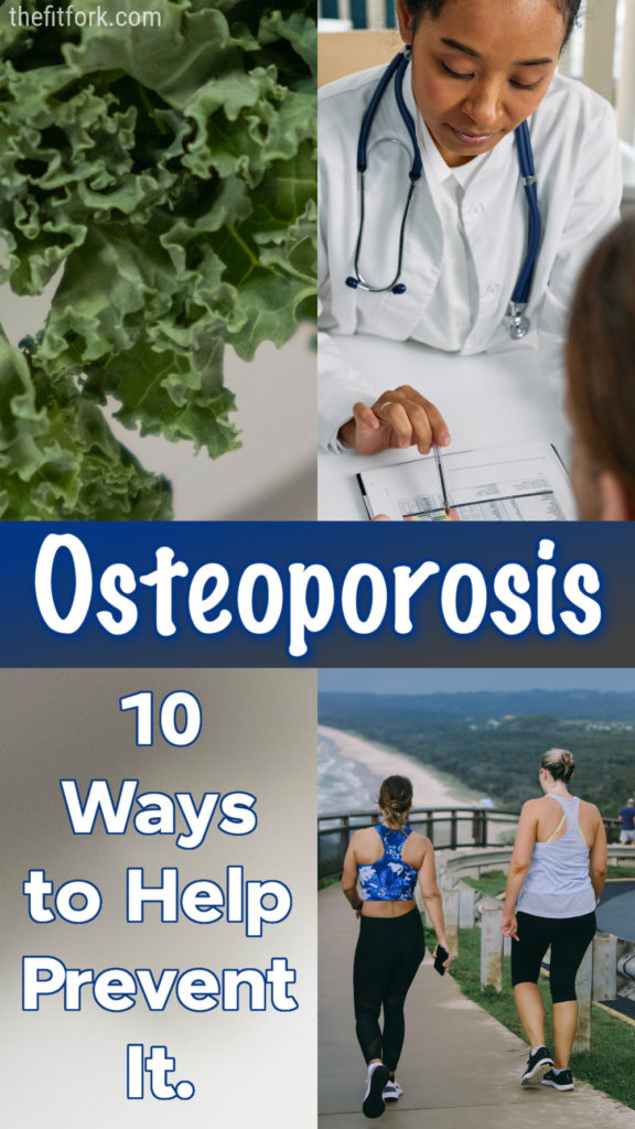 Did you know that about half the women in the U.S. age over age 50 will suffer from an osteoporosis-related bone fracture at some point in life. Bone fractures and osteoporosis are correlated with a poorer quality of life and shorter life span. Many risk-factors are out of our control – race, gender, medical conditions, genetics – however, there are many we can control! Check out these 10 actionable steps you can add to your osteoporosis prevention strategy.